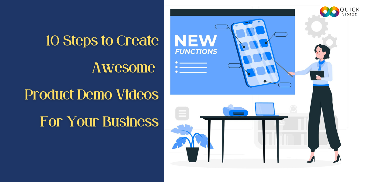 How to create product demonstration videos for your business