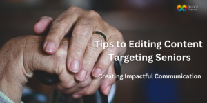 Image depicting a seniors hands with the tagline Editing content targeting seniors